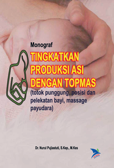 Tingkatkan Produksi ASI dengan TOPMAS (totok punggung, posisi dan pelekatan bayi, massage payudara)