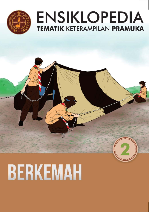 Ensiklopedia Tematik Keterampilan Pramuka 2: Berkemah