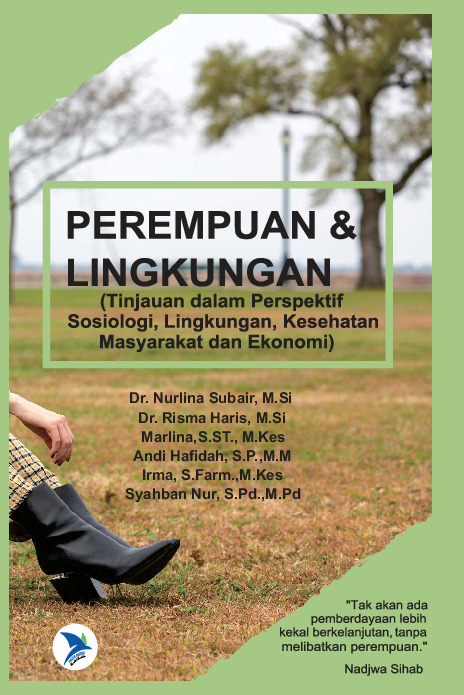 PEREMPUAN DAN LINGKUNGAN (Tinjauan dalam Perspektif Sosiologi, Lingkungan, Kesehatan, Masyarakat dan Ekonomi)