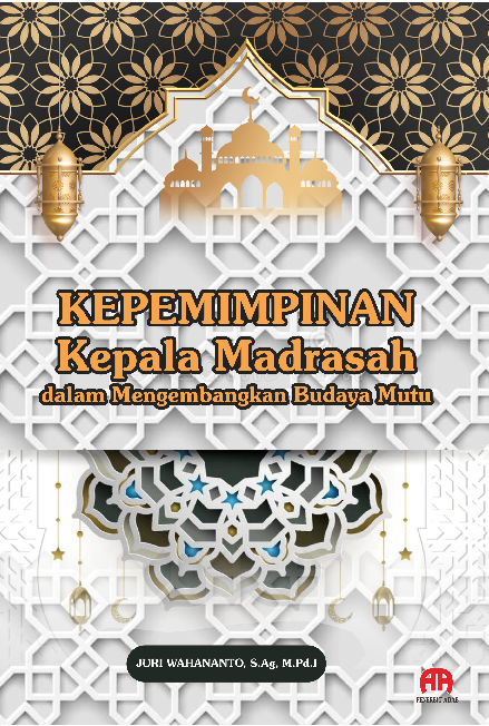 Kepemimpinan Kepala Madrasah dalam Mengembangkan Budaya Mutu