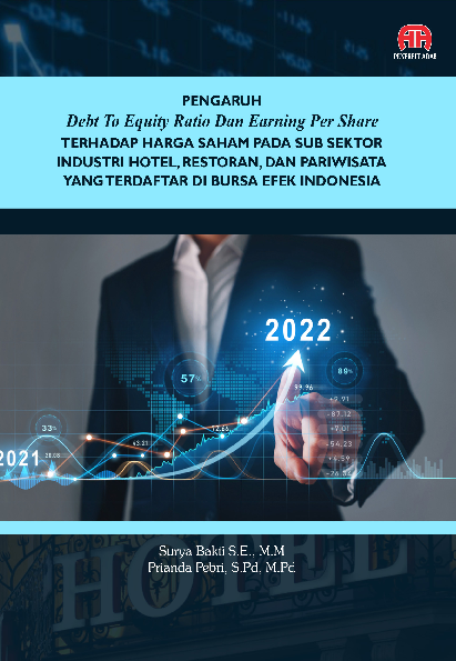 Pengaruh Debt To Equity Ratio dan Earning Per Share Terhadap Harga Saham Pada Sub Sektor Industri Hotel, Restoran, dan Pariwisata yang Terdaftar di Bursa Efek Indonesia