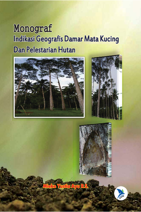 Monograf : Indikasi Geografis Damar Mata Kucing Dan Pelestarian Hutan