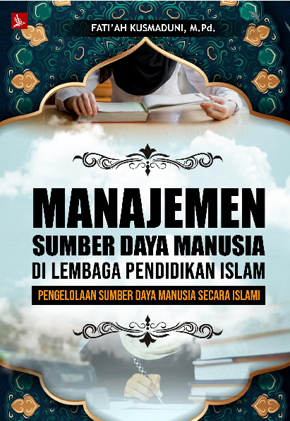 Manajemen Sumber Daya Manusia di Lembaga Pendidikan Islam