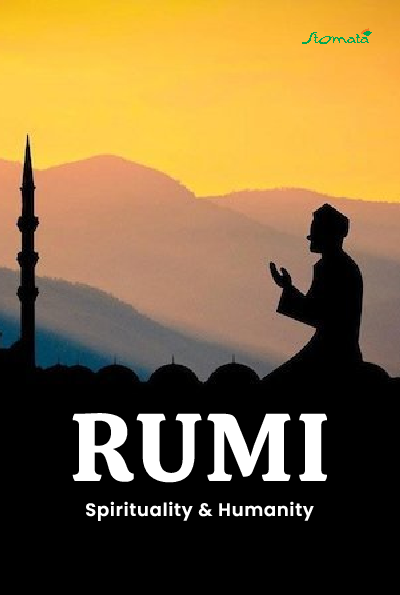 JALALUDDIN RUMI; Spirituality & Humanity; SPIRITUALITAS - CINTA - KEMANUSIAAN