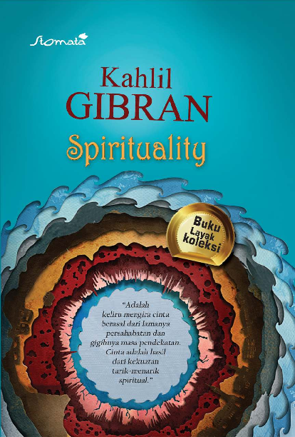 Kahlil Gibran; SPIRITUALITY