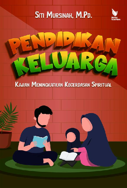 PENDIDIKAN KELUARGA KAJIAN MENINGKATKAN KECERDASAN SPIRITUAL