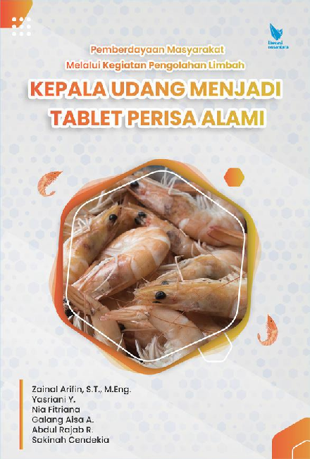 PEMBERDAYAAN MASYARAKAT MELALUI KEGIATAN PENGOLAHAN LIMBAH KEPALA UDANG MENJADI TABLET PERISA ALAMI