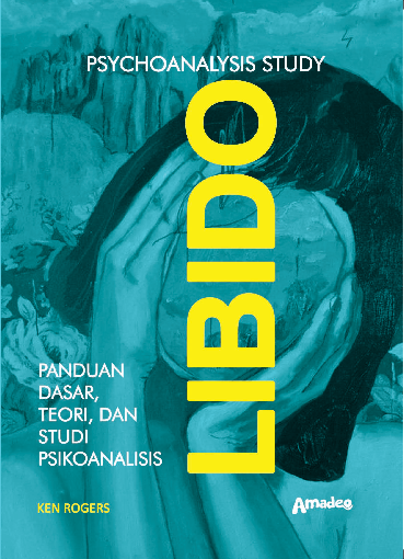 LIBIDO; Panduan Dasar, Teori, Studi; Psychoanalysis Study