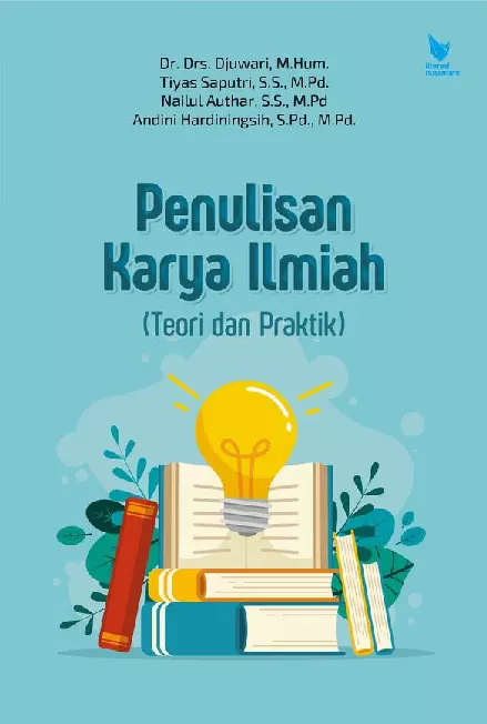 PENULISAN KARYA ILMIAH (TEORI DAN PRAKTIK)