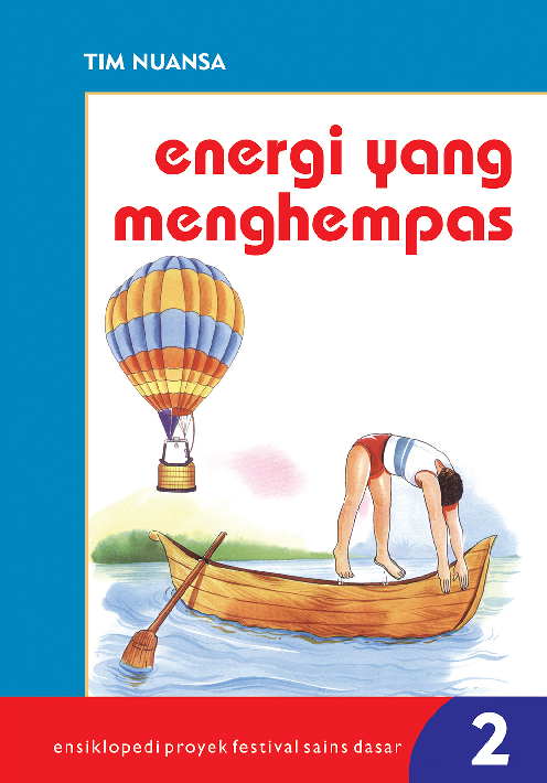 Ensiklopedi proyek festival sains dasar 2: Energi yang menghempas