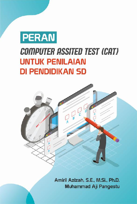 PERAN COMPUTER ASSITED TEST (CAT) UNTUK PENILAIAN DI PENDIDIKAN SD