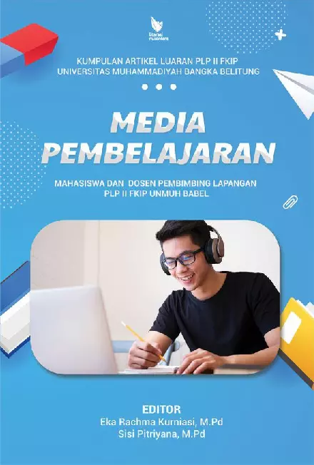 MEDIA PEMBELAJARAN KUMPULAN ARTIKEL LUARAN PLP II FKIP UNIVERSITAS MUHAMMADIYAH BANGKA BELITUNG