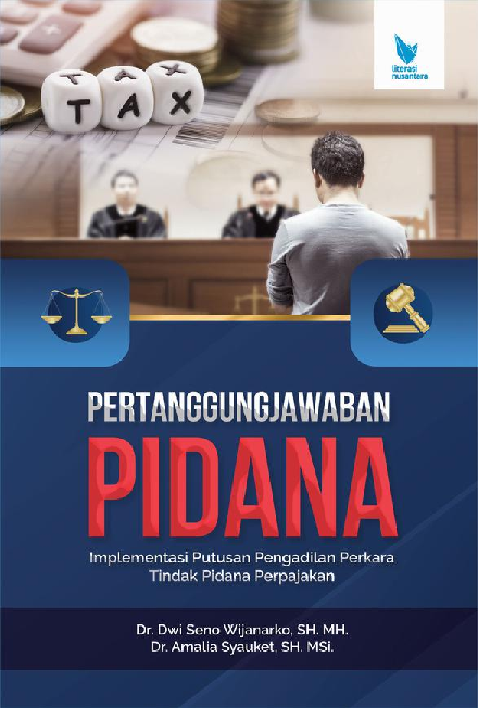 PERTANGGUNGJAWABAN PIDANA IMPLEMENTASI PUTUSAN PENGADILAN PERKARA TINDAK PIDANA PERPAJAKAN