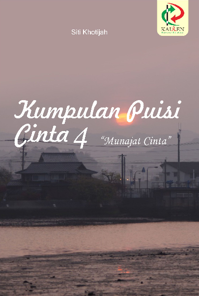 Kumpulan Puisi Cinta 4 : Munajat Cinta