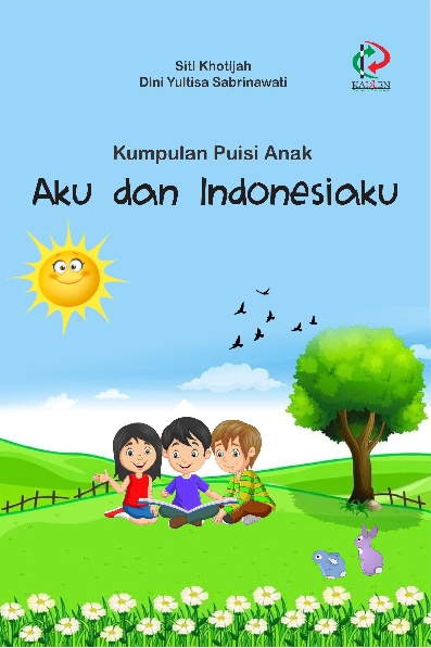 Kumpulan Puisi Anak : Aku dan Indonesiaku