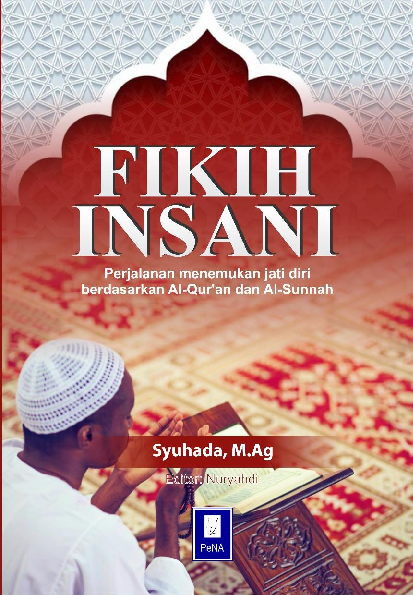 FIKIH INSANI Perjalanan Menemukan Jati Diri Berdasarkan Al-Qur'an