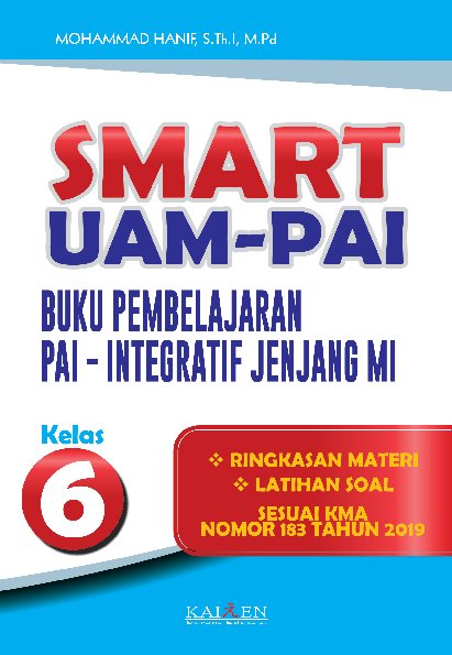 Smart UAM-PAI : Buku pembelajaran PAI integratif jenjang MI kelas 6