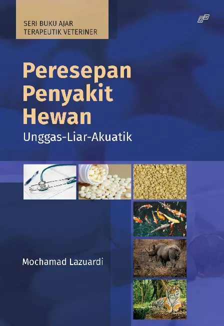 Seri Buku Ajar Terapeutik Veteriner PERESEPAN PENYAKIT HEWAN: UNGGAS-LIAR-AKUATIK