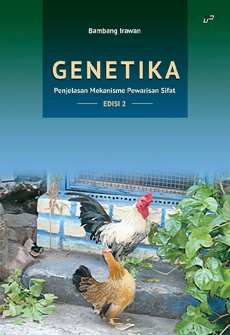 GENETIKA: Penjelasan Mekanisme Pewarisan Sifat Edisi 2