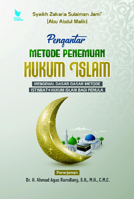 PENGANTAR METODE PENEMUAN HUKUM ISLAM Mengenal Dasar-Dasar Metode Istinbath Hukum Islam Bagi Pemula