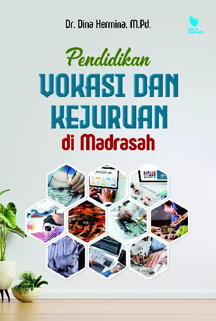 Pendidikan Vokasi dan Kejuruan di Madrasah