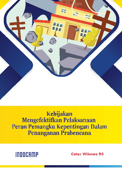 Kebijakan Mengefektifkan Pelaksanaan Peran Pemangku Kepentingan dalam Penanganan Prabencana