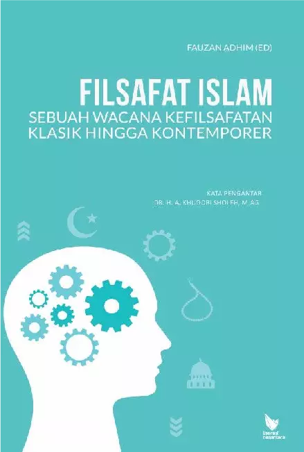 FILSAFAT ISLAM Sebuah Wacana Kefilsafatan Klasik Hingga Kontemporer