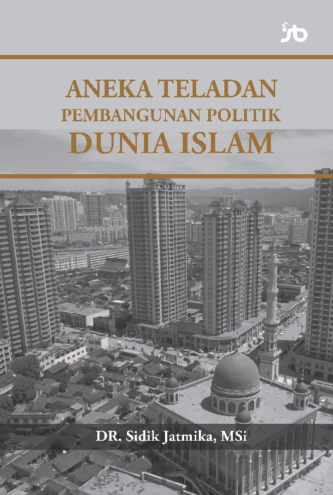 ANEKA TELADAN PEMBANGUNAN POLITIK DUNIA ISLAM