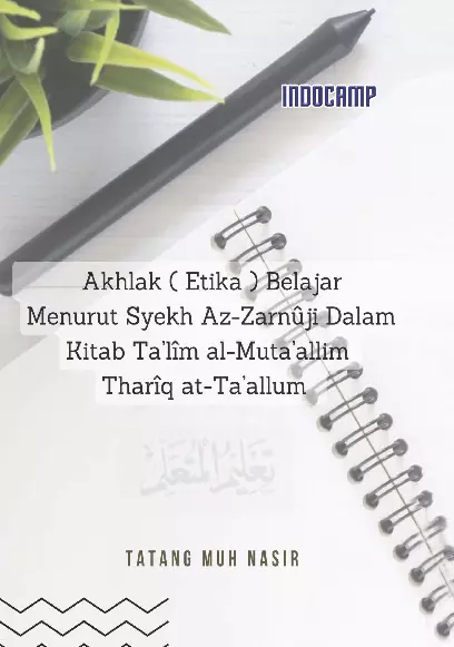 Akhlak (Etika) Belajar Menurut Syekh Az-Zarnuji Dalam Kitab Talim Al Muta