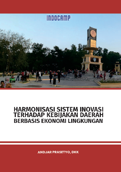 Harmonisasi Sistem Inovasi Terhadap Kebijakan Daerah Berbasis Ekonomi Lingkungan