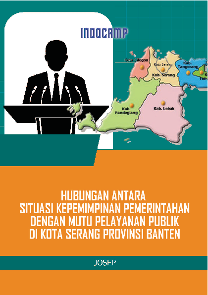 Hubungan Antara Situasi Kepemimpinan Pemerintahan dengan Mutu Pelayanan Publik di Kota Serang Provinsi Banten