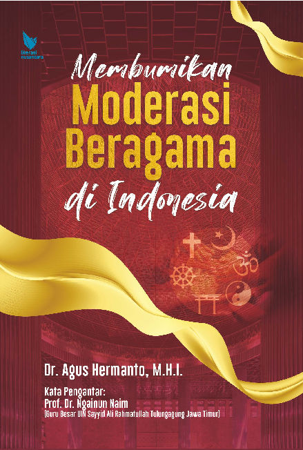 MEMBUMIKAN MODERASI BERAGAMA DI INDONESIA