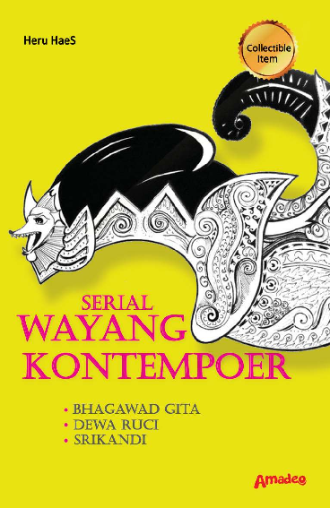 Serial Wayang Kontemporer; Wayang adalah simbol kehidupan manusia.