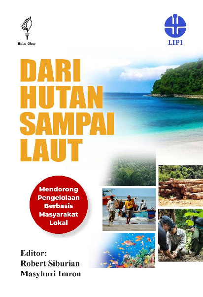 Dari Hutan sampai Laut: Mendorong Pengelolaan Berbasis Masyarakat Lokal