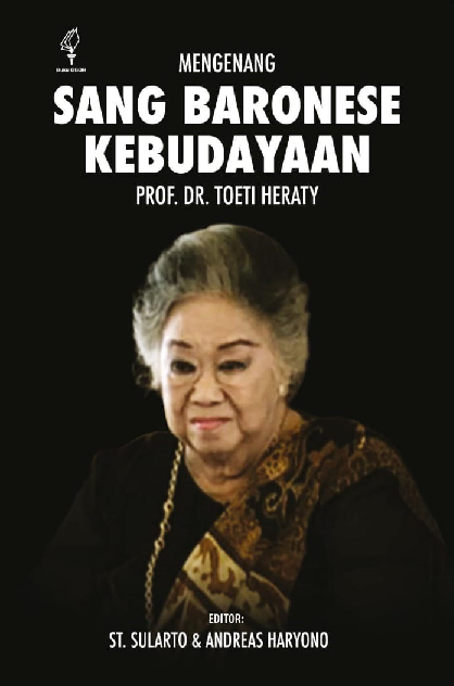 Mengenang Sang Baronese Kebudayaan Prof. Dr. Toeti Heraty