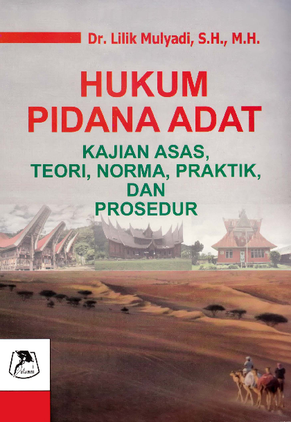 Hukum pidana adat kajian asas, teori, norma, praktik & prosedur