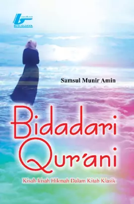 Bidadari Qur'ani; Kisah-kisah Hikmah Dalam Kitab Klasik