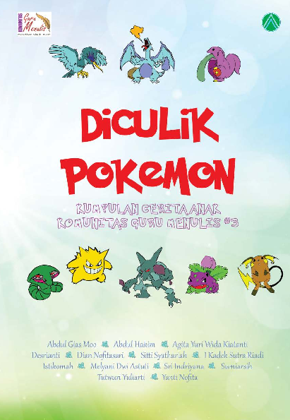 Diculik pokemon : kumpulan cerita anak komunitas guru menulis #3