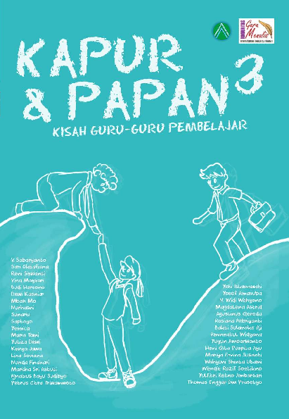 Kapur & Papan, Kisah Guru-Guru Pembelajar 3