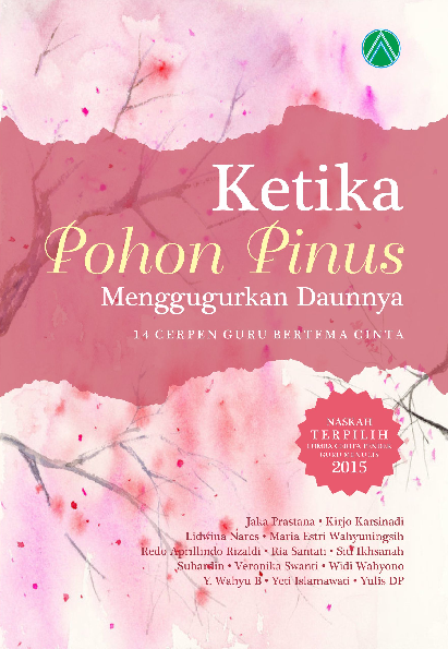 Ketika Pohon Pinus Menggugurkan Daunnya 14 Cerpen Guru Bertema Cinta