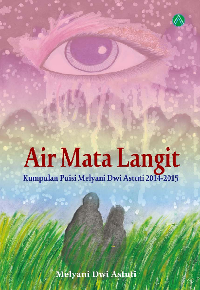 Air Mata Langit, Kumpulan Puisi Melyani Dwi Astuti 2014-2015