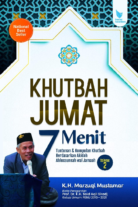 KHUTBAH JUMAT 7 MENIT Volume 2 Tuntunan & Kumpulan Khutbah Berdasarkan Akidah Ahlussunah Waljamaah