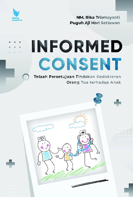 INFORMED CONSENT Telaah Persetujuan Tindakan Kedokteran Orang Tua Terhadap Anak