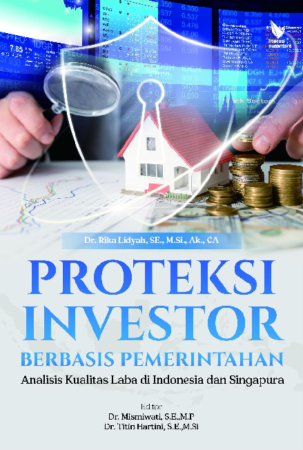 PROTEKSI INVESTOR BERBASIS PEMERINTAHAN Analisis Kualitas Laba di Indonesia dan Singapura