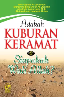 ADAKAH KUBURAN KERAMAT & SIAPAKAH WALI ALLAH ?