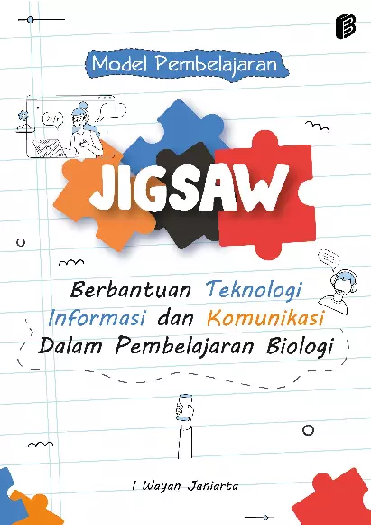 Model pembelajaran jigsaw berbantuan teknologi informasi dan komunikasi : dalam pembelajaran biologi