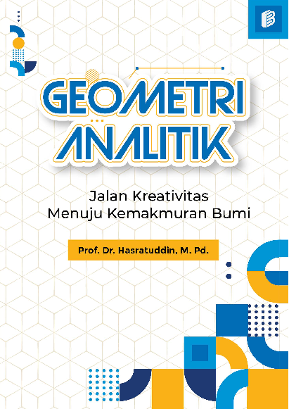 Geometri analitik : jalan kreativitas menuju kemakmuran bumi