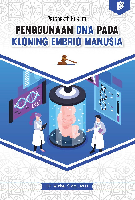 Perspektif Hukum Penggunaan DNA pada Kloning Embrio Manusia