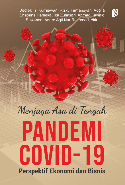 Book chapter menjaga asa di tengah pandemi covid-19 : perspektif ekonomi dan bisnis