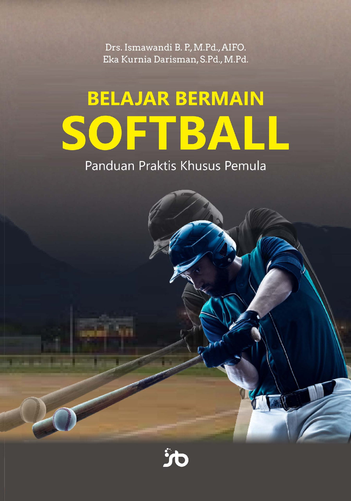 Belajar Bermain SoftballPanduan Praktis Khusus Pemula